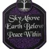 Sky Above Earth Below Peace Within Sign